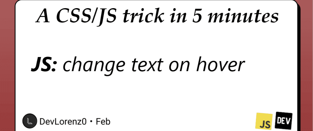 JS: The useful trick that allows you to change text on hover